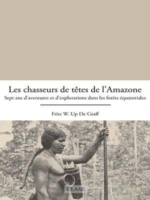 cover image of Les chasseurs de têtes de l'Amazone